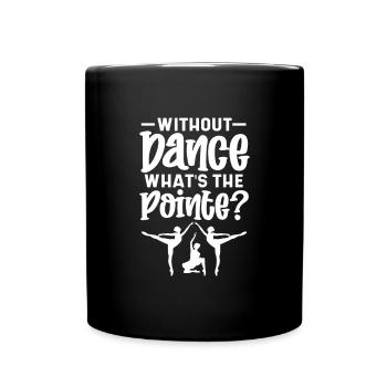 Ballett Ballerina Ballet-Tänzerin Tanzen Geschenk - Tasse einfarbig - Schwarz - Vorne