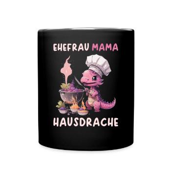 Ehefrau Mama Hausdrache - Tasse einfarbig - Schwarz - Vorne