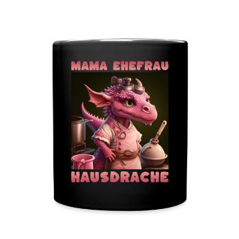 Ehefrau Mama Hausdrache - Tasse einfarbig - Schwarz - Vorne
