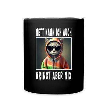 Nett Kann Ich Auch Bringt Aber Nix - Tasse einfarbig - Schwarz - Vorne