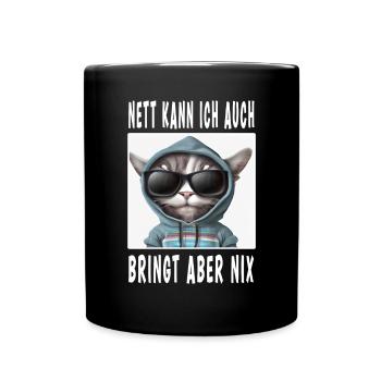 Nett Kann Ich Auch Bringt Aber Nix - Tasse einfarbig - Schwarz - Vorne