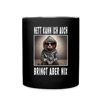 Nett Kann Ich Auch Bringt Aber Nix - Tasse einfarbig - Schwarz - Vorne