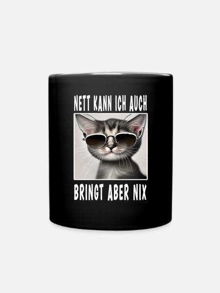 Nett Kann Ich Auch Bringt Aber Nix - Tasse einfarbig - Schwarz
