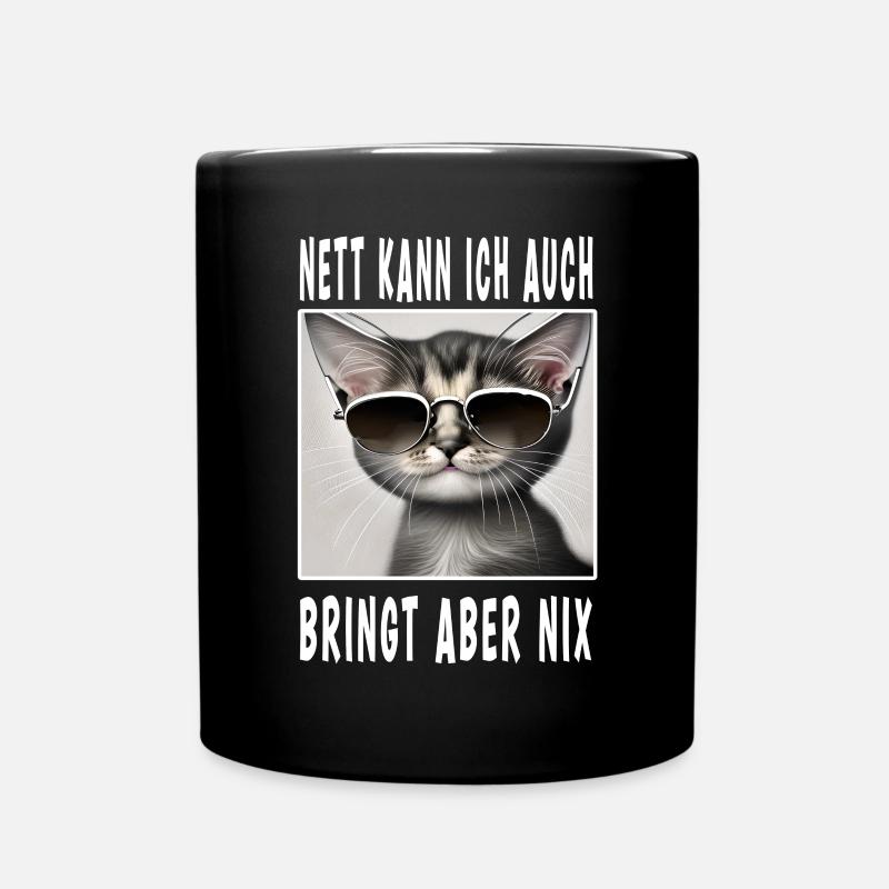 Nett Kann Ich Auch Bringt Aber Nix - Tasse einfarbig - Schwarz