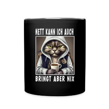 Nett Kann Ich Auch Bringt Aber Nix - Tasse einfarbig - Schwarz - Vorne