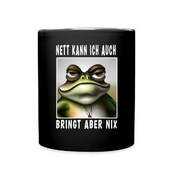Nett Kann Ich Auch Bringt Aber Nix - Tasse einfarbig - Schwarz - Vorne