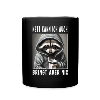Nett Kann Ich Auch Bringt Aber Nix - Tasse einfarbig - Schwarz - Vorne