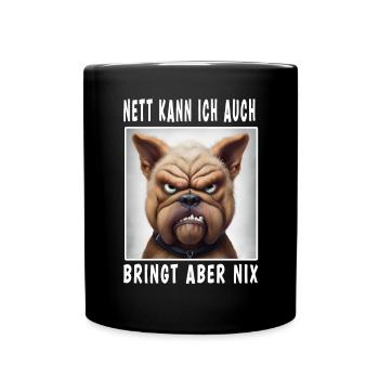Nett Kann Ich Auch Bringt Aber Nix - Tasse einfarbig - Schwarz - Vorne