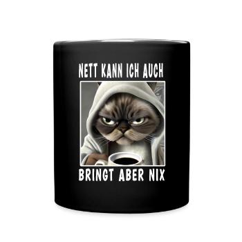 Nett Kann Ich Auch Bringt Aber Nix - Tasse einfarbig - Schwarz - Vorne