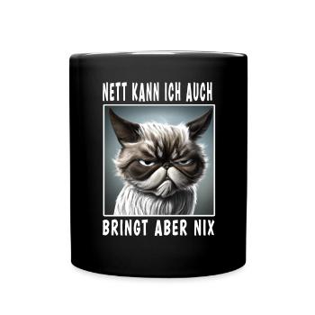 Nett Kann Ich Auch Bringt Aber Nix - Tasse einfarbig - Schwarz - Vorne