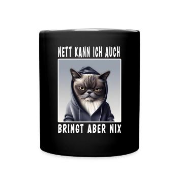 Nett Kann Ich Auch Bringt Aber Nix - Tasse einfarbig - Schwarz - Vorne