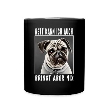 Nett Kann Ich Auch Bringt Aber Nix - Tasse einfarbig - Schwarz - Vorne