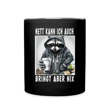 Nett Kann Ich Auch Bringt Aber Nix - Tasse einfarbig - Schwarz - Vorne