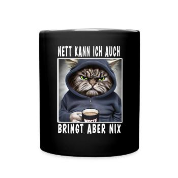 Nett Kann Ich Auch Bringt Aber Nix - Tasse einfarbig - Schwarz - Vorne