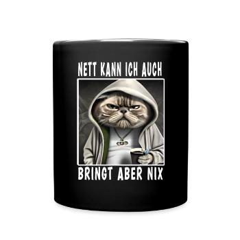 Nett Kann Ich Auch Bringt Aber Nix - Tasse einfarbig - Schwarz - Vorne