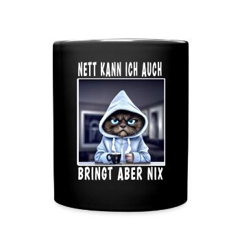 Nett Kann Ich Auch Bringt Aber Nix - Tasse einfarbig - Schwarz - Vorne