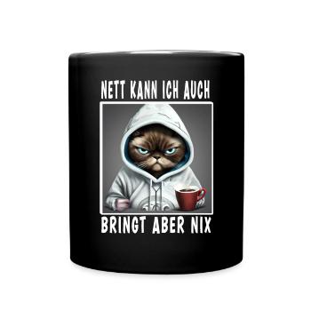 Nett Kann Ich Auch Bringt Aber Nix - Tasse einfarbig - Schwarz - Vorne