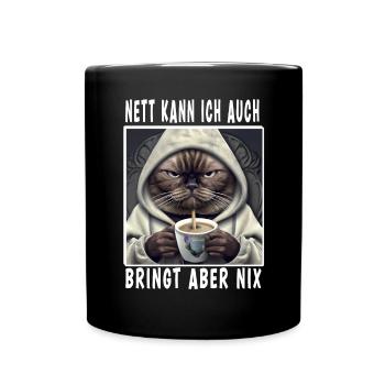 Nett Kann Ich Auch Bringt Aber Nix - Tasse einfarbig - Schwarz - Vorne
