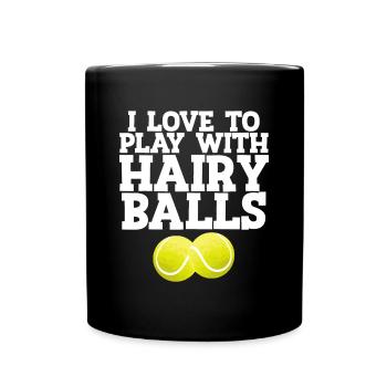 I Love To Play With Hairy Balls Tennis Player Gift - Full Colour Mug - black - Front