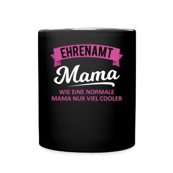 Ehrenamt Mama Spruch Ehrenamtlerin Geschenk - Tasse einfarbig - Schwarz - Vorne