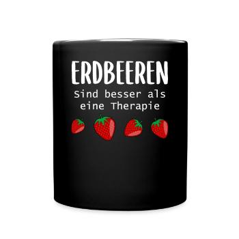 Erdbeeren Therapie Spruch Frucht Obst Geschenk - Tasse einfarbig - Schwarz - Vorne