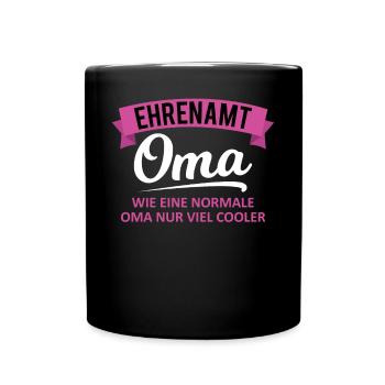 Ehrenamt Oma Spruch Ehrenamtlerin Geschenk - Tasse einfarbig - Schwarz - Vorne