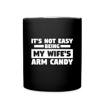 Mens It's Not Easy Being My wife's Arm Candyits no - Full Colour Mug - black - Front