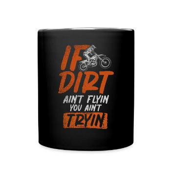 Si la saleté aint fly you aint tryin motocross bike - Mug uni - noir - Devant