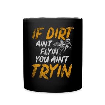 Si la saleté aint fly you aint tryin motocross bike - Mug uni - noir - Devant