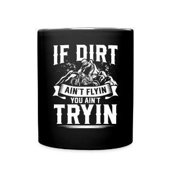 Si la saleté aint fly you aint tryin motocross bike - Mug uni - noir - Devant