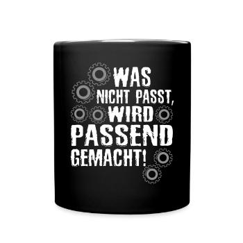 Was Nicht Passt Wird Passend Gemacht Handwerker - Tasse einfarbig - Schwarz - Vorne