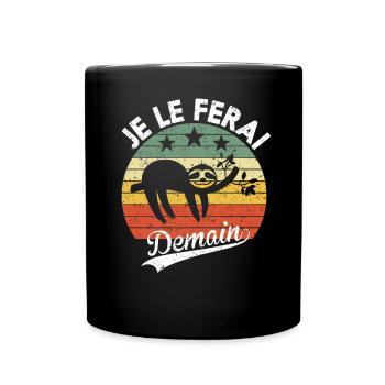 Je Le Ferai Demain Flemme Paresseux Cadeau Humour - Mug uni - noir - Devant