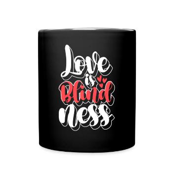 Love Is Blindness Shirt Cadeau - Mug uni - noir - Devant