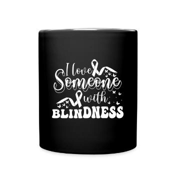 I Love Someone With Blindness - Tasse einfarbig - Schwarz - Vorne