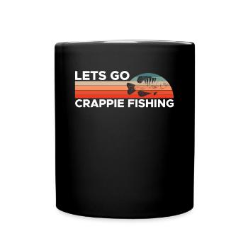Lets Go Crappie Fishing Vintage Retro - Tasse einfarbig - Schwarz - Vorne