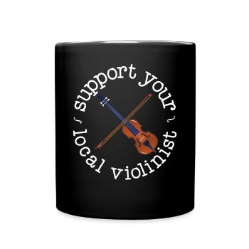 Violin Violinist Support Your - Full Colour Mug - black - Front