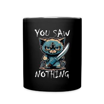 Du hast nichts gesehen Katze Messer Kätzchen - Tasse einfarbig - Schwarz - Vorne
