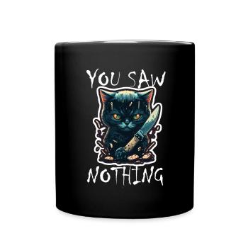 Du hast nichts gesehen Katze Messer Kätzchen - Tasse einfarbig - Schwarz - Vorne