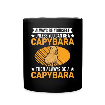 Sois toujours toi-même Capybara Wasserschwein Capibara - Mug uni - noir - Devant
