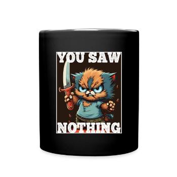 Du hast nichts gesehen Katze Messer Kätzchen - Tasse einfarbig - Schwarz - Vorne
