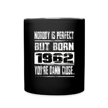 No one is perfect but born 1962 birthday - Full Colour Mug - black - Front