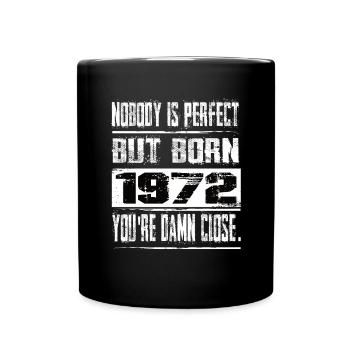 Personne n’est parfait, mais né en 1972 anniversaire - Mug uni - noir - Devant