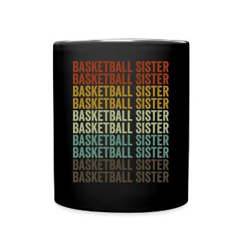 Basketball-Schwester Korbball-Schwester - Tasse einfarbig - Schwarz - Vorne