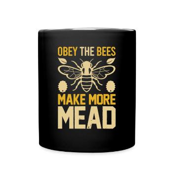 Obéissez aux abeilles, faites plus d’hydromel Giftdaylovemeadistma - Mug uni - noir - Devant