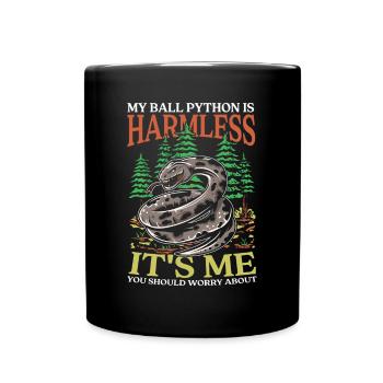 My Ball Python Is Harmless It's Me You Should - Tasse einfarbig - Schwarz - Vorne