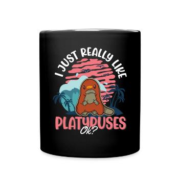 I just really like Platypuses Platypus - Full Colour Mug - black - Front