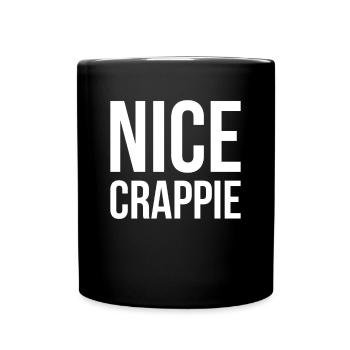 Nice Crappie Shirt Geschenk - Tasse einfarbig - Schwarz - Vorne