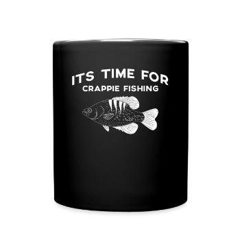 Its Time For Crappie Fishing Shirt Gift - Full Colour Mug - black - Front