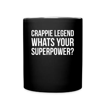 Crappie Legend Wahts Your Superpower? - Full Colour Mug - black - Front