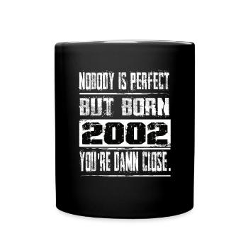 No one is perfect but born 2002 birthday - Full Colour Mug - black - Front